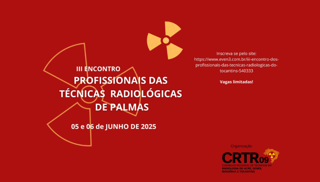 III Encontro dos profissionais das técnicas radiológicas do Tocantins